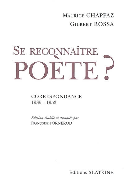 Se reconnaître poète ? : correspondance 1935-1953