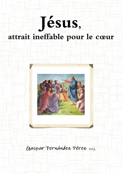 Jésus, attrait ineffable...