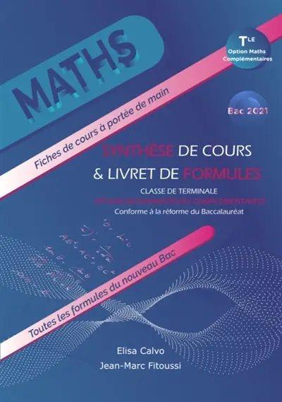 Option mathématiques complémentaires classe de terminale : synthèse de cours & livret de formules : bac 2021, conforme à la réforme du baccalauréat