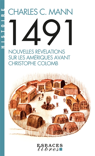 1491 : nouvelles révélations sur les Amériques avant Christophe Colomb