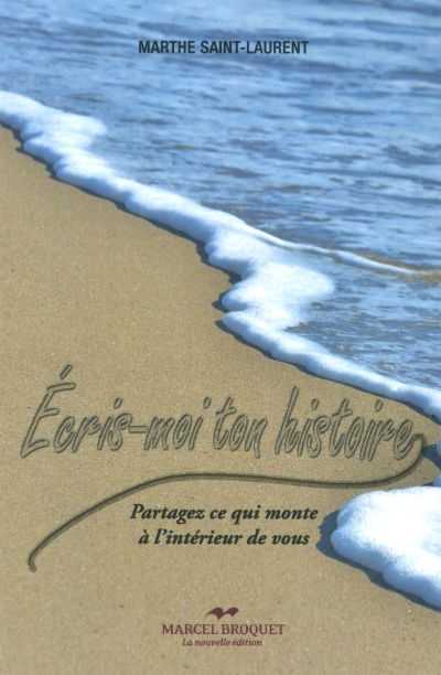 Écris-moi ton histoire : vous rêvez d'écrire? Passez à l'action!