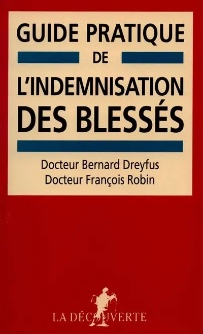 Guide pratique de l'indemnisation des blessés