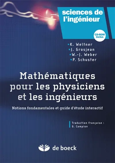 Mathématiques pour les physiciens et les ingénieurs : notions fondamentales et guide d'étude interactif