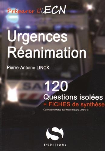 Urgences, réanimation : 120 questions isolées + fiches de synthèse
