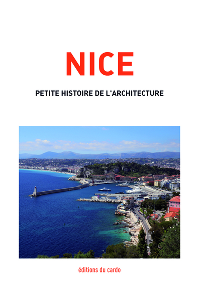 Nice, petite histoire de l'architecture