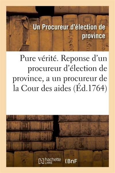 La pure vérité . Reponse...