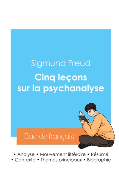 Réussir son Bac de philosophie 2024 : Analyse des Cinq leçons sur la psychanalyse de Freud