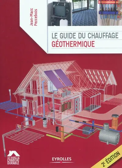 Le guide du chauffage géothermique