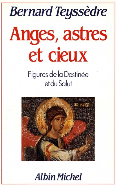Anges, astres et cieux : figures de la destinée et du salut