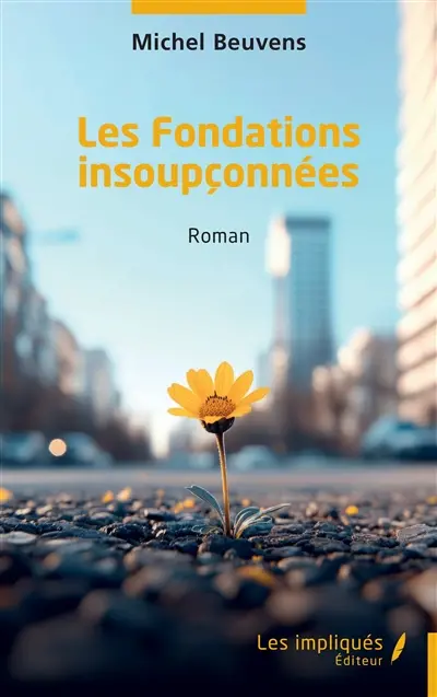 Les fondations insoupçonnées