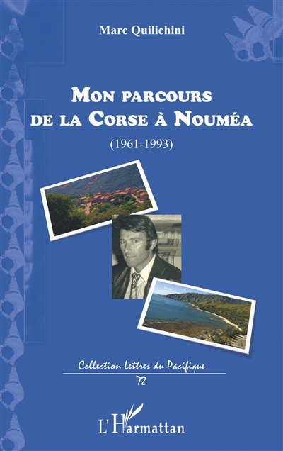 Mon parcours de la Corse à Nouméa : 1961-1993