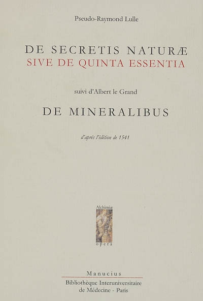De secretis naturae sive De quinta essentia. De mineralibus