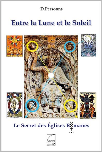 Entre la lune et le soleil : le secret des églises romanes
