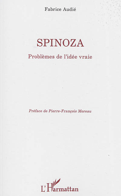 Spinoza : problèmes de l'idée vraie