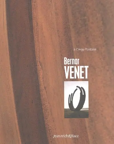 Bernar Venet : exposition, Cergy-Pontoise, Base de loisirs, 1er mai au 15 octobre 2005