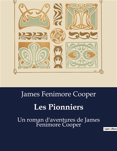 Les Pionniers : Un roman...