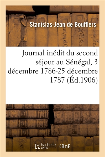 Journal inédit du second séjour au Sénégal : 3 décembre 1786-25 décembre 1787