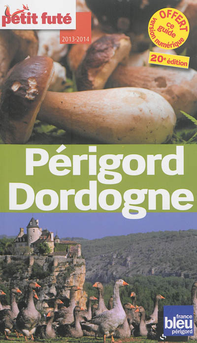 Périgord, Dordogne : 2013-2014