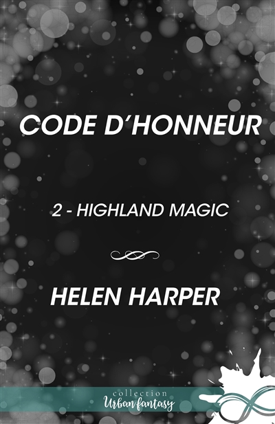 Code d'honneur : Highland Magic, T2