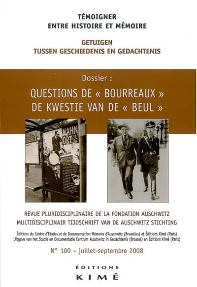 Témoigner entre histoire et mémoire, n° 100. Questions de bourreaux. De kwestie van de beul