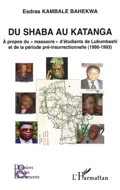 Du Shaba au Katanga : à propos du massacre d'étudiants de Lubumbashi et la période préinsurrectionnelle, 1990-1993
