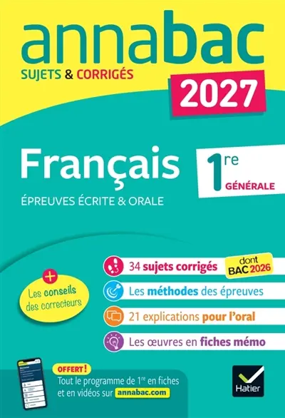 Français 1re générale : écrit & oral : sujets corrigés sur les oeuvres au programme 2026-2027