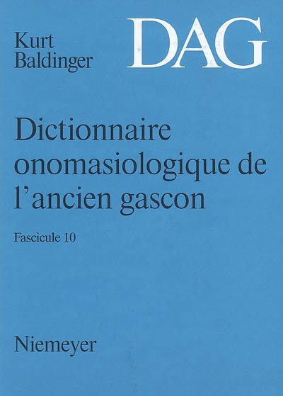 Dictionnaire onomasiologique de l'ancien gascon : DAG. Vol. 10