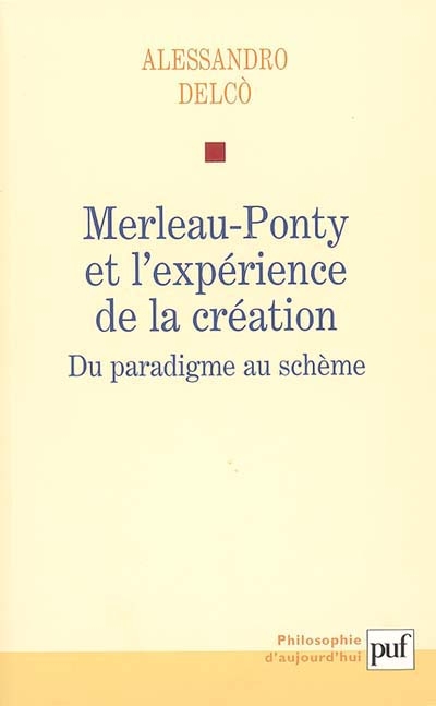Merleau-Ponty et l'expérience de la création : du paradigme au schème