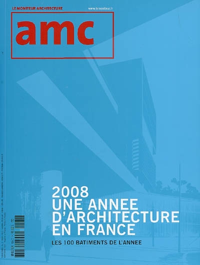 AMC, le moniteur architecture, n° 184. 2008, une année d'architecture en France : les 100 bâtiments de l'année