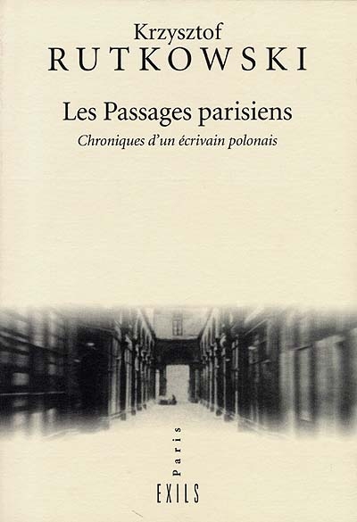 les passages parisiens : chroniques d'un écrivain polonais
