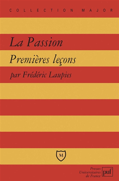 La passion : premières leçons