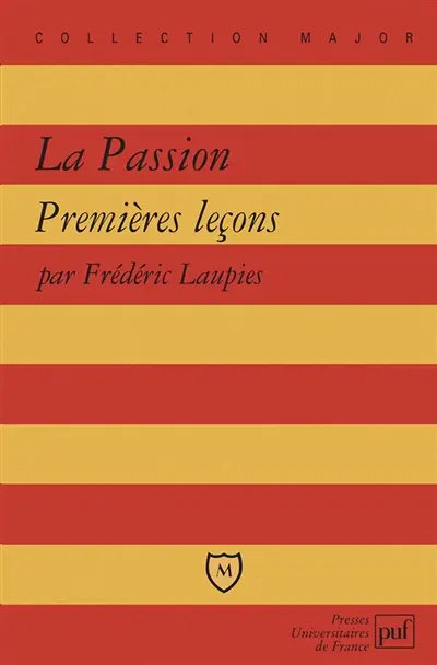 La passion : premières leçons