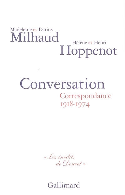 Conversation : correspondance, 1918-1974, avec Hélène et Henri Hoppenot