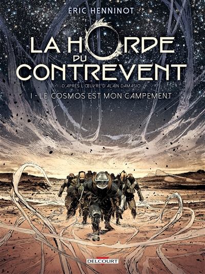 Le cosmos est mon campement / scénario et dessin Eric Henninot | Henninot, Éric. Auteur