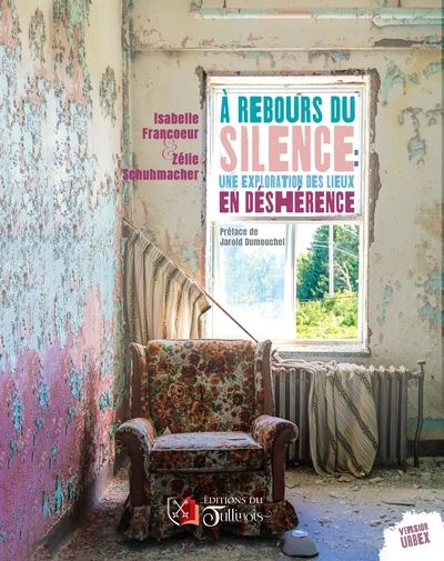 A rebours du silence : Une exploration des lieux en déshérence
