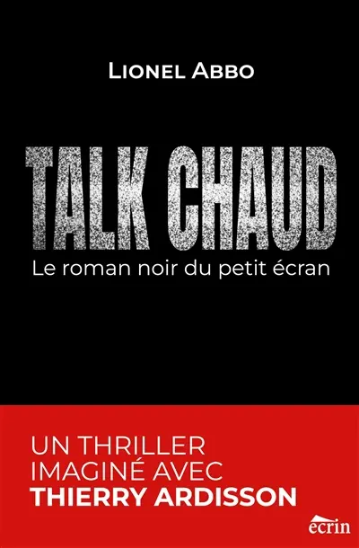 TALK CHAUD : Le roman noir du petit écran