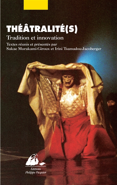Théâtralité(s) : tradition et innovation