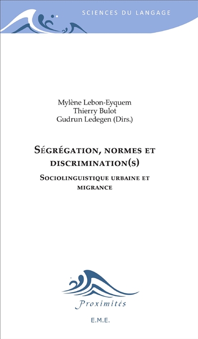 Ségrégation, normes et discrimination(s) : sociolinguistique urbaine et migrance