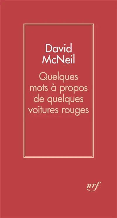 Quelques mots à propos de quelques voitures rouges