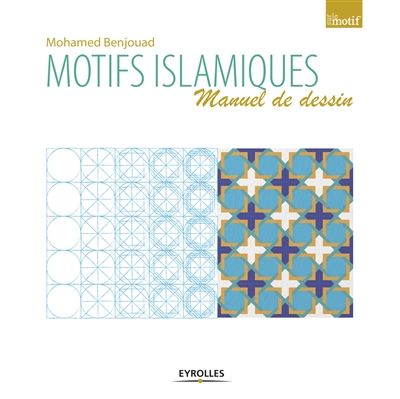 Motifs islamiques : manuel de dessin