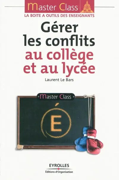 Gérer les conflits au collège et au lycée