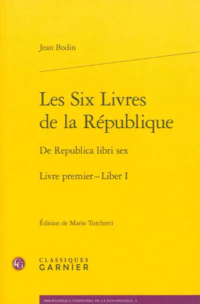 Les six livres de la République. Livre premier. Liber I. De Republica libri sex. Livre premier. Liber I
