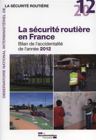 La sécurité routière en France : bilan de l'accidentalité de l'année 2012