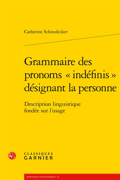 Grammaire des pronoms indéfinis désignant la personne : description linguistique fondée sur l'usage