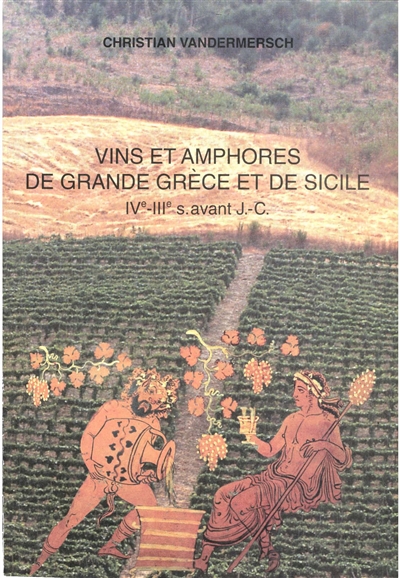 Vins et amphores de grande Grèce et Sicile IVe-IIIe avant J.-C.