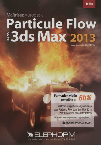 Maîtrisez Autodesk Particule Flow dans 3ds Max 2013