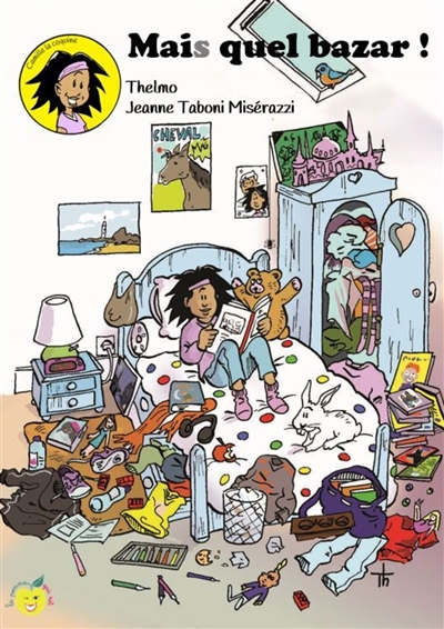 Camille la coquine. Mais quel bazar !