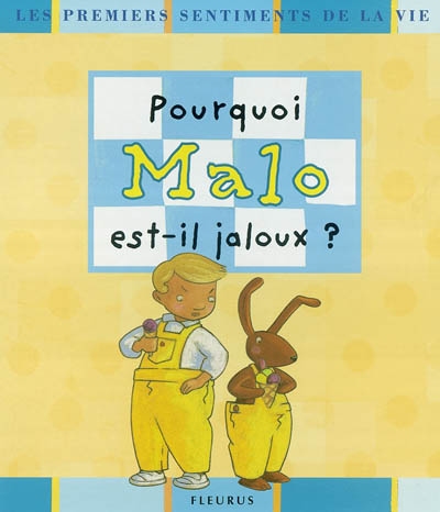 Pourquoi Malo est-il jaloux ?