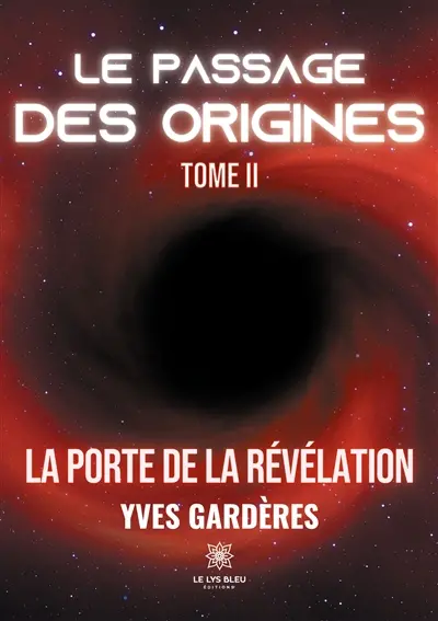 Le passage des origines : Tome II : La porte de la révélation