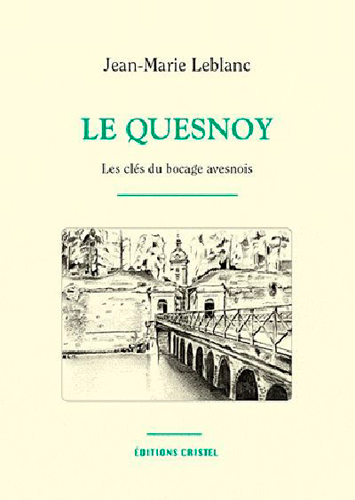 Le Quesnoy : les clés du bocage avesnois